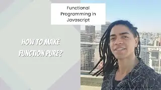 Functional Programming in Javascript : How to make function pure?