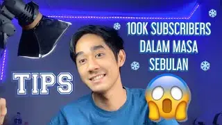GILA 100K SUBSCRIBERS DALAM MASA SEBULAN 😱 TIPS & PENGALAMAN ✨