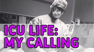 ICU LIFE: MY CALLING TO CARE FOR PATIENTS