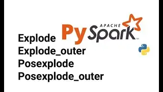 PySpark Explode function and all its variances with examples