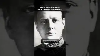 The strategic role of oil in the British Admiralty. #shorts