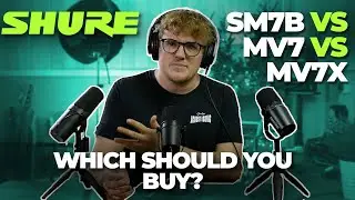 Shure SM7B vs MV7 vs MV7X | Which Should YOU Buy?