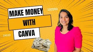Why you should learn Canva in 2024 ? Make Money with Canva