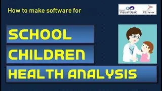 School Children Health Analysis vb.net project | How to make Final Year Project | VB177 