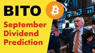 BITO September 2024 Dividend Prediction - I bought more BITO on Sep. 6