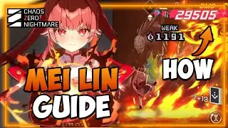 How to HIT for THOUSANDS I MEI LIN Guide I Gear,Epiphanys,Team mates etc I Chaos Zero Nightmare