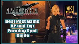 Final Fantasy VII Rebirth Best Post Game AP and Exp Farming Spot Guide