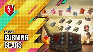 WoT Blitz. Burning Gears Event. Get Sand Globes and More Rewards!