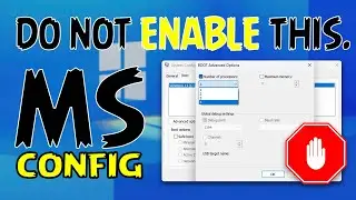 Why You Should Never Change The 'Number Of Processors Or Memory' In Msconfig!