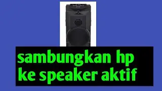 cara sambungkan hp ke speaker aktif lewat bluetut