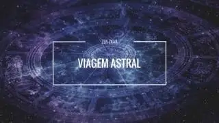 Zen - Viagem Astral