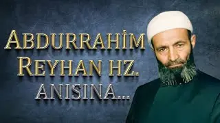 Aşıklar Ölmez! | Abdurrahim Reyhan Hazretleri(k.s) Belgeseli