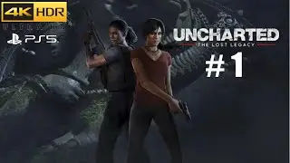 Uncharted : The Lost Legacy Remastered | PS5 Gameplay [ 4K HDR ] | PART 1
