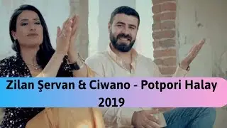Zilan Şervan & Ciwano - Potpori Halay 2019