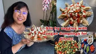 How to make my own version of stir fry veggies with vegan dumplings for dinner?
