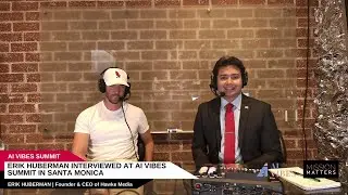 Erik Huberman Interviewed at AI Vibes Summit in Santa Monica
