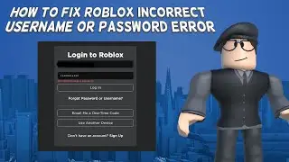 How To Fix Roblox Incorrect Username Or Password Error |  Tutorial (2024)