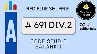 Codeforces #691 Div. 2 | Red Blue Shuffle | Codeforces Editorials/Tutorials - CC Editorial Series