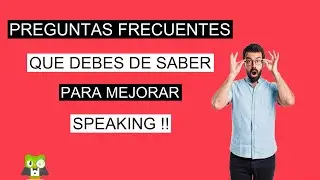PREGUNTAS FRECUENTES EN INGLÉS QUE DEBES DE SABER