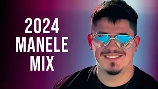 Manele 2024 Colaj 💎 Muzica Manele 2024 Cele Mai Bune 💎 Playlist Manele 2024