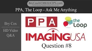 Bry Cox on PPA's the Loop, Ask Me Anything – Question 8 Business Advice