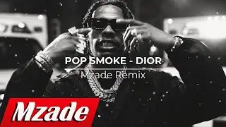 POP SMOKE -  DIOR & Mzade (Gangsta Remix)