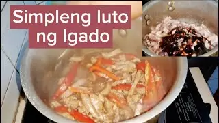 Simpleng recipe at Mabilisang luto ng Igado recipe