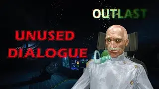 Outlast - Unused Rudolf Wernicke Dialogue