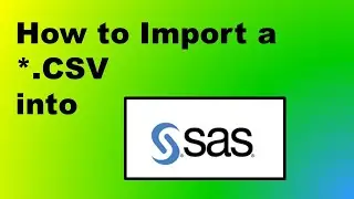 How to import a .CSV into SAS