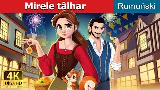 Mirele tâlhar | The Robber Bridegroom in Romanian | @RomanianFairyTales