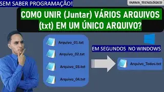 COMO UNIR OU JUNTAR VÁRIOS ARQUIVOS TXT EM UM ÚNICO ARQUIVO - Transformando vários texto em um