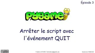 Pygame - Épisode 3   Arrêter le script avec l'événement QUIT