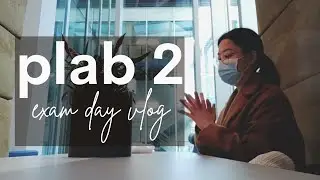 PLAB2 exam day vlog