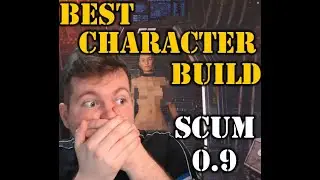 Scum Best Character build & How To Build for PVP 0.9 in 2023 - Guide
