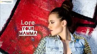 Lore - Your Mamma ( Radio Edit )