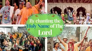 By chanting the Holy Name of the Supreme Lord, one comes to the stage of love of Godhead!