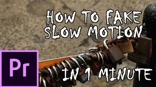 How to fake slow motion in Adobe Premiere Pro