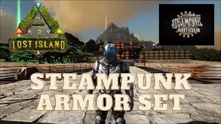 Ark Lost Island Steampunk Armor Set Ep 6