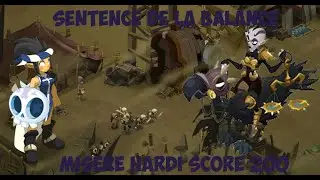 【Dofus】Sawlution Sentence de la Balance Misère Hardi et Score 200