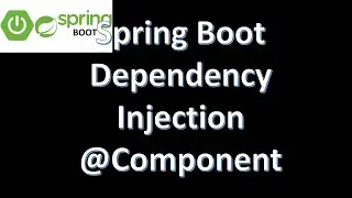Spring boot dependency injection IoC container @Component annotation | Spring boot Tutorial part 3.