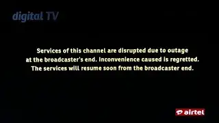 Services of this channel are disrupted due to outage at the broadcaster's end. | DTH Error fix 100%