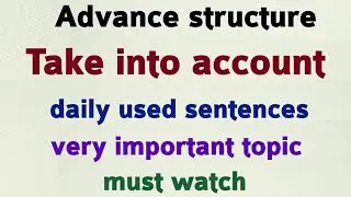 Use of Take into account | How to speak Speak English | Learn to speak English | Spoken English.