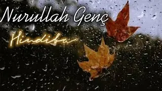 Nurullah Genç || Söyle bana Hindiba ||