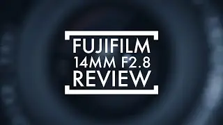 Fujifilm 14mm lens review - The hunt for Fuji's best wide angle lens