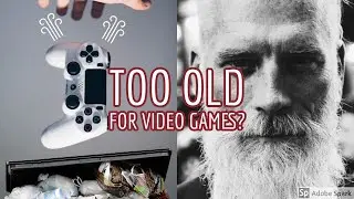 Too Old For Video Games? Ask An OG Gamer Episode #1
