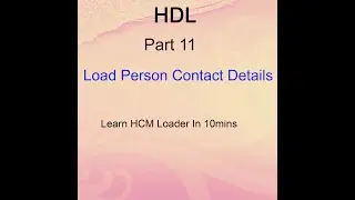 Oracle Cloud - Load Person Contact Details - HDL Part 11