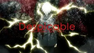 Tokyo Ghoul:Re2「AMV」Despicable