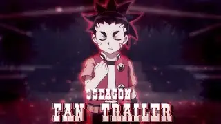 BeyBlade Burst[AMV]Fan Trailer[3season]