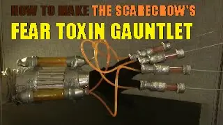 How to make Scarecrow's Fear Toxin Glove - Arkham Asylum