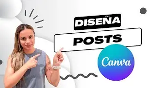 🥰 Cómo Diseñar POSTS con CANVA Ep.2 2023 / Tutorial Canva